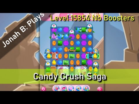 Candy Crush Saga Level 15854 No Boosters