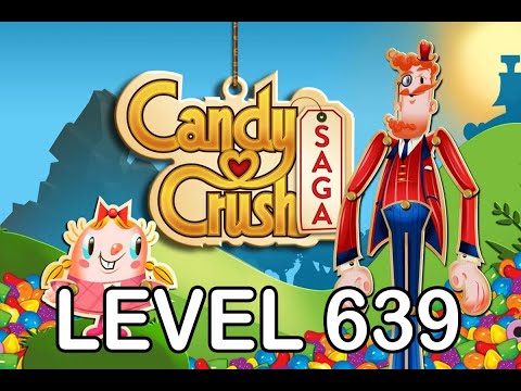 Candy Crush Saga Level 639 - AppLevelHelper.com