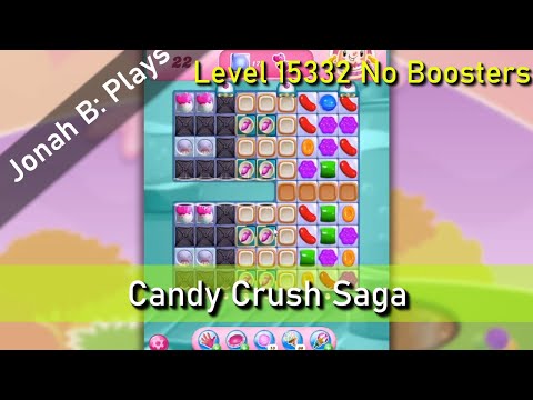 Candy Crush Saga Level 15332 No Boosters