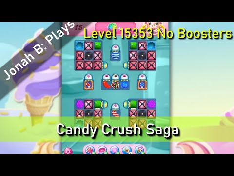 Candy Crush Saga Level 15353 No Boosters