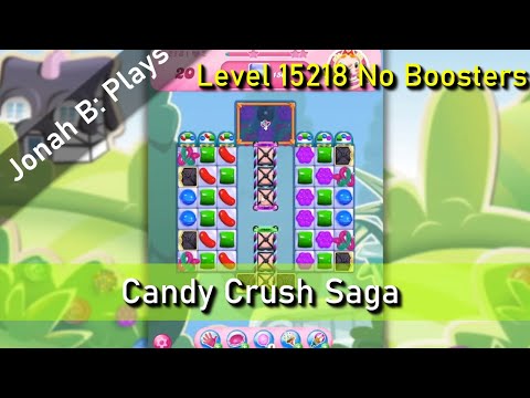 Candy Crush Saga Level 15218 No Boosters