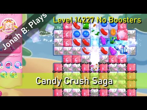 Candy Crush Saga Level 14227 No Boosters