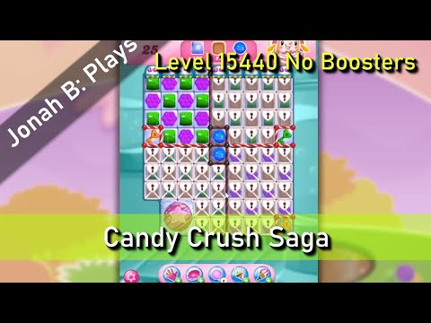 Candy Crush Saga Level 15440 No Boosters