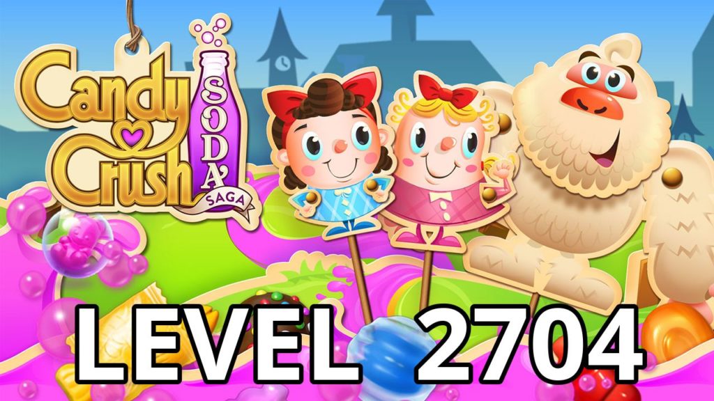 candy crush soda saga level 2704