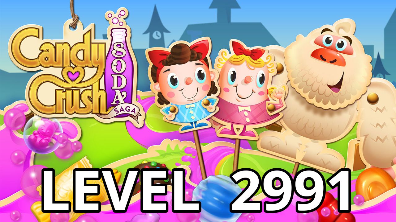 Candy Crush Soda Saga Level 2991 Tips - AppTipper.com