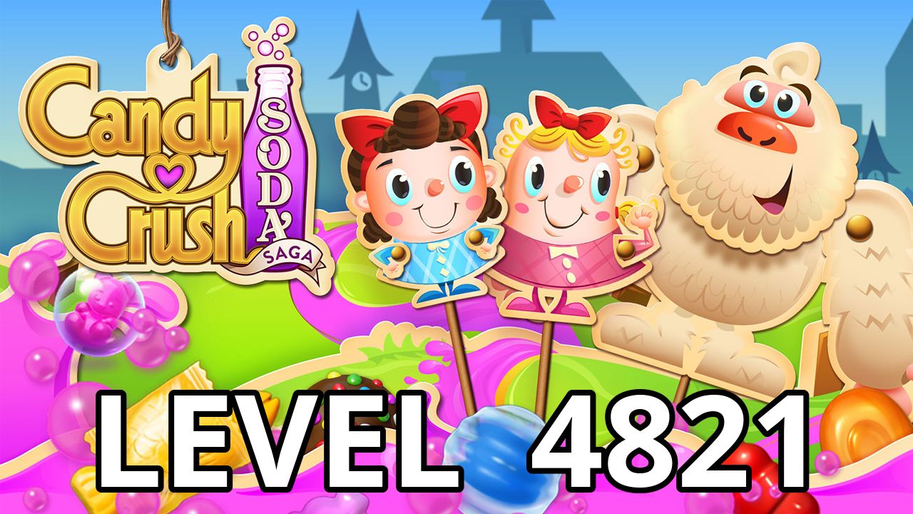 Candy Crush Soda Saga Level 4821 Tips - AppTipper.com