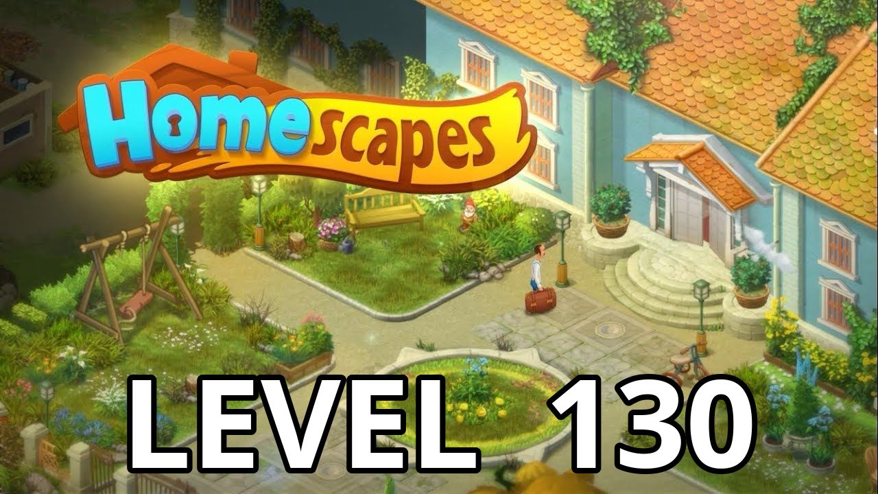homescapes level 130 tips