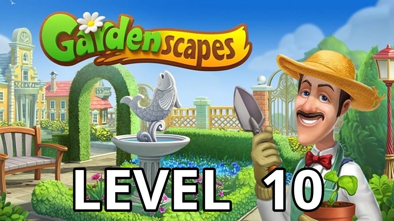 Gardenscapes Level 10