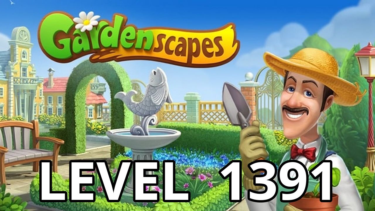 Gardenscapes Level 1391