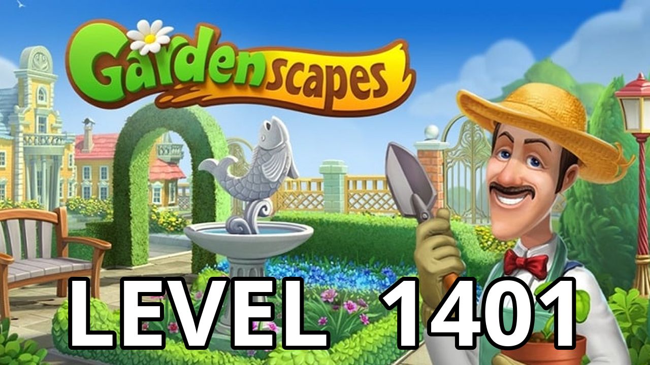 Gardenscapes Level 1401