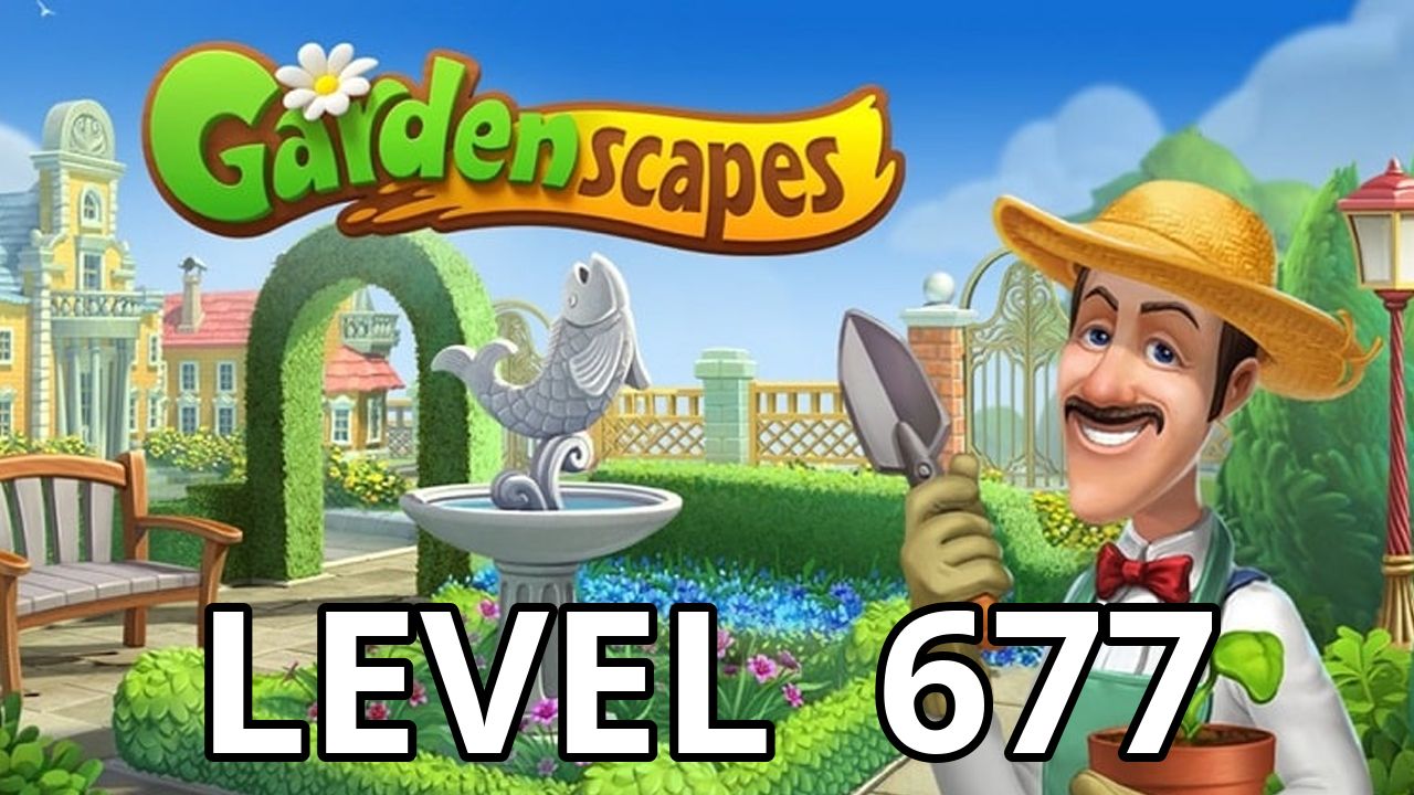 Gardenscapes Level 677