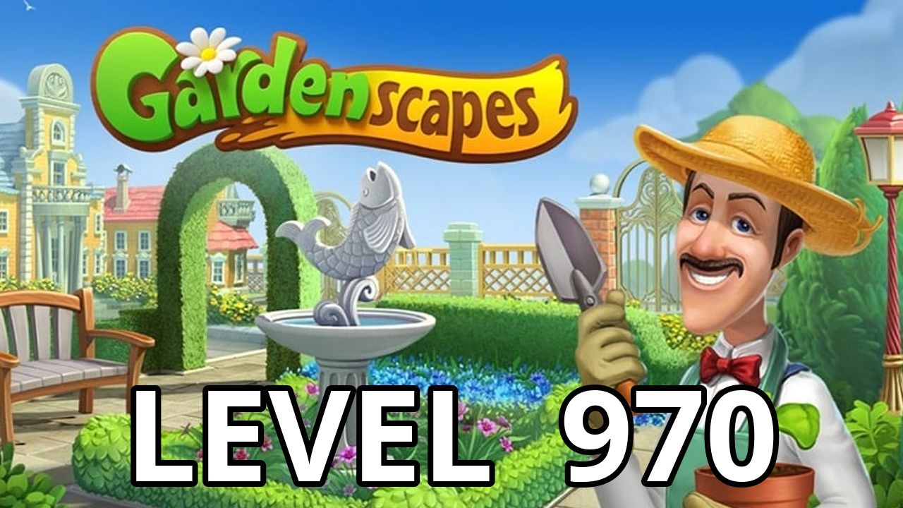 Gardenscapes Level 970