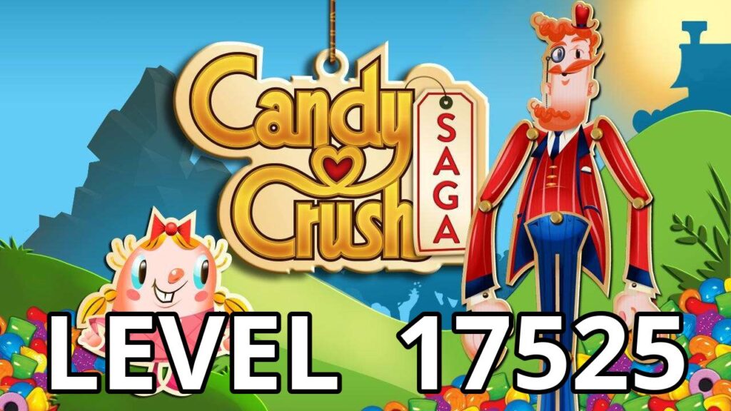 candy crush saga level 17525