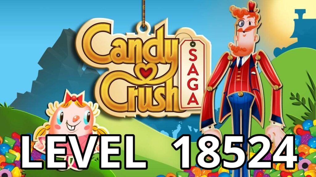 candy crush saga level 18524